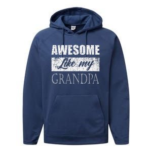 Awesome Like My Grandpa FatherS Day Gifts From Son Daughter Performance Fleece Hoodie