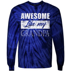 Awesome Like My Grandpa FatherS Day Gifts From Son Daughter Tie-Dye Long Sleeve Shirt