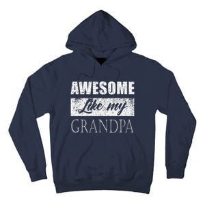 Awesome Like My Grandpa FatherS Day Gifts From Son Daughter Tall Hoodie