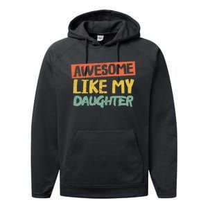 Awesome Like My Daughter Funny Dad Jokes Fathers Day Performance Fleece Hoodie