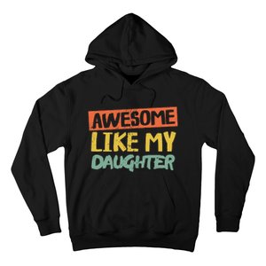 Awesome Like My Daughter Funny Dad Jokes Fathers Day Hoodie