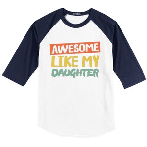 Awesome Like My Daughter Funny Dad Jokes Fathers Day Baseball Sleeve Shirt