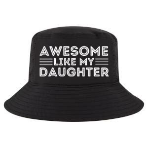 Awesome Like My Daughter For Dad On FatherS Day Cool Comfort Performance Bucket Hat