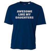 Awesome Like My Daughters Funny Family Parent Cooling Performance Crew T-Shirt