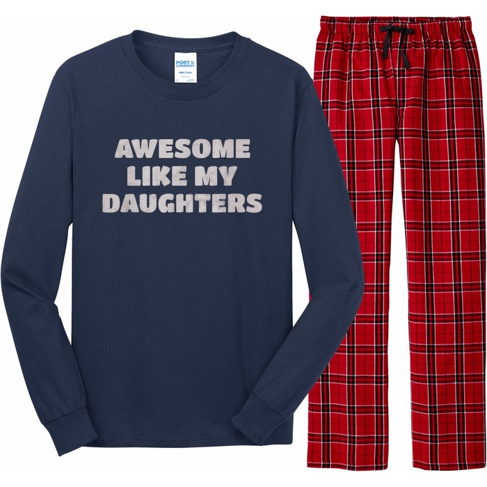 Awesome Like My Daughters Funny Family Parent Long Sleeve Pajama Set