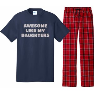 Awesome Like My Daughters Funny Family Parent Pajama Set