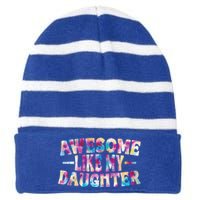 Awesome Like My Daughter Gift Striped Beanie with Solid Band