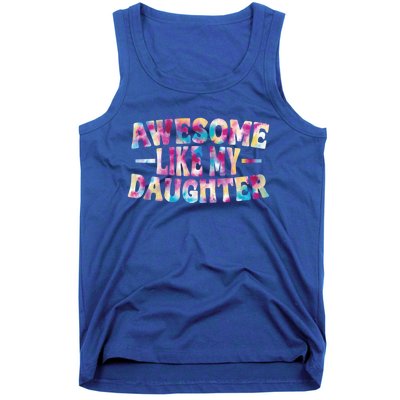 Awesome Like My Daughter Gift Tank Top