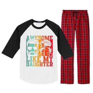 Awesome Like My Daughter Funny Dad And Daughter FatherS Day Raglan Sleeve Pajama Set