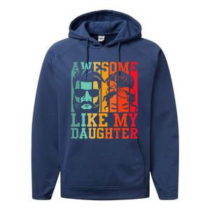 Awesome Like My Daughter Funny Dad And Daughter FatherS Day Performance Fleece Hoodie