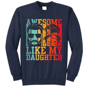 Awesome Like My Daughter Funny Dad And Daughter FatherS Day Sweatshirt