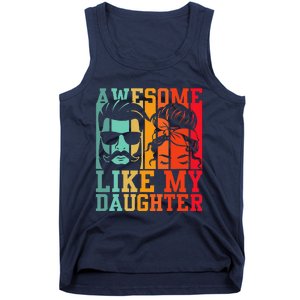 Awesome Like My Daughter Funny Dad And Daughter FatherS Day Tank Top