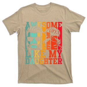 Awesome Like My Daughter Funny Dad And Daughter FatherS Day T-Shirt