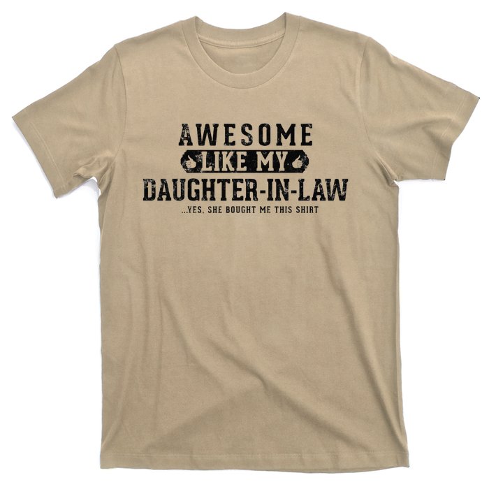 Awesome Like My Daughter In Law FatherS Day Funny Dad Joke T-Shirt