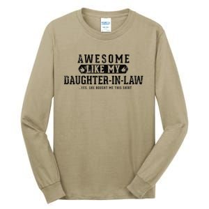 Awesome Like My Daughter In Law FatherS Day Funny Dad Joke Tall Long Sleeve T-Shirt