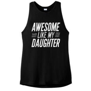 Awesome Like My Daughter Gifts Funny Fathers Day Dad Ladies PosiCharge Tri-Blend Wicking Tank