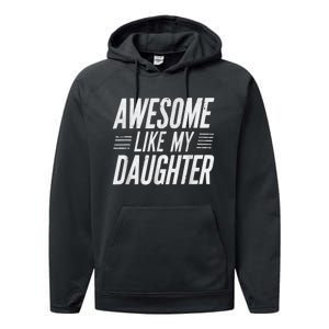 Awesome Like My Daughter Gifts Funny Fathers Day Dad Performance Fleece Hoodie