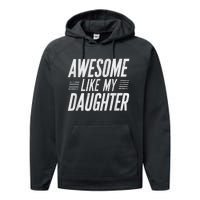 Awesome Like My Daughter Gifts Funny Fathers Day Dad Performance Fleece Hoodie