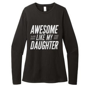 Awesome Like My Daughter Gifts Funny Fathers Day Dad Womens CVC Long Sleeve Shirt