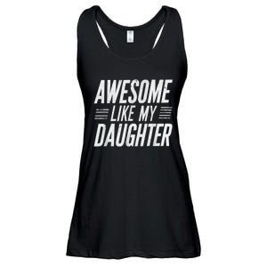 Awesome Like My Daughter Gifts Funny Fathers Day Dad Ladies Essential Flowy Tank