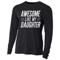 Awesome Like My Daughter Gifts Funny Fathers Day Dad Cooling Performance Long Sleeve Crew