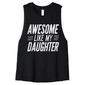 Awesome Like My Daughter Gifts Funny Fathers Day Dad Women's Racerback Cropped Tank