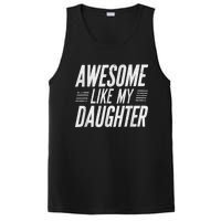 Awesome Like My Daughter Gifts Funny Fathers Day Dad PosiCharge Competitor Tank