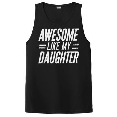 Awesome Like My Daughter Gifts Funny Fathers Day Dad PosiCharge Competitor Tank