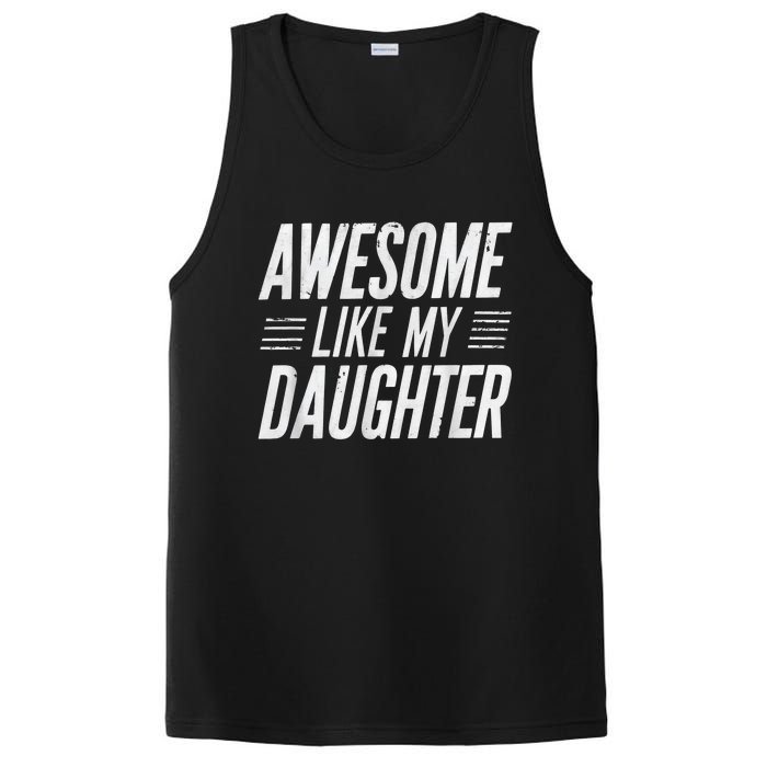 Awesome Like My Daughter Gifts Funny Fathers Day Dad PosiCharge Competitor Tank