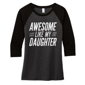 Awesome Like My Daughter Gifts Funny Fathers Day Dad Women's Tri-Blend 3/4-Sleeve Raglan Shirt