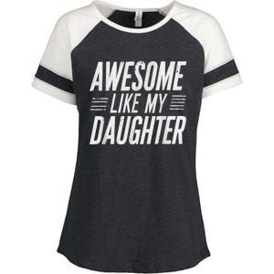 Awesome Like My Daughter Gifts Funny Fathers Day Dad Enza Ladies Jersey Colorblock Tee