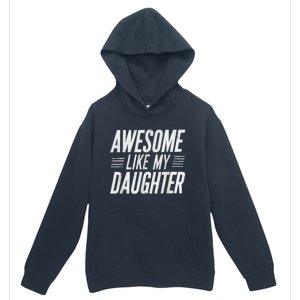 Awesome Like My Daughter Gifts Funny Fathers Day Dad Urban Pullover Hoodie