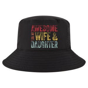 Awesome Like My Wife & Daughter Man Funny Fathers Day Dad Cool Comfort Performance Bucket Hat