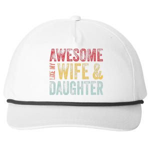 Awesome Like My Wife & Daughter Man Funny Fathers Day Dad Snapback Five-Panel Rope Hat