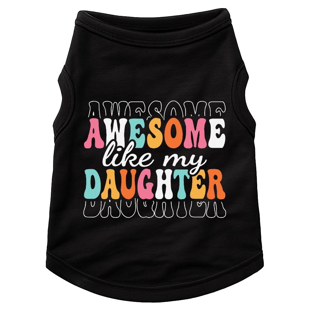 Awesome Like My Daughter Funny Mama Mother Mom Daughter Doggie Tank
