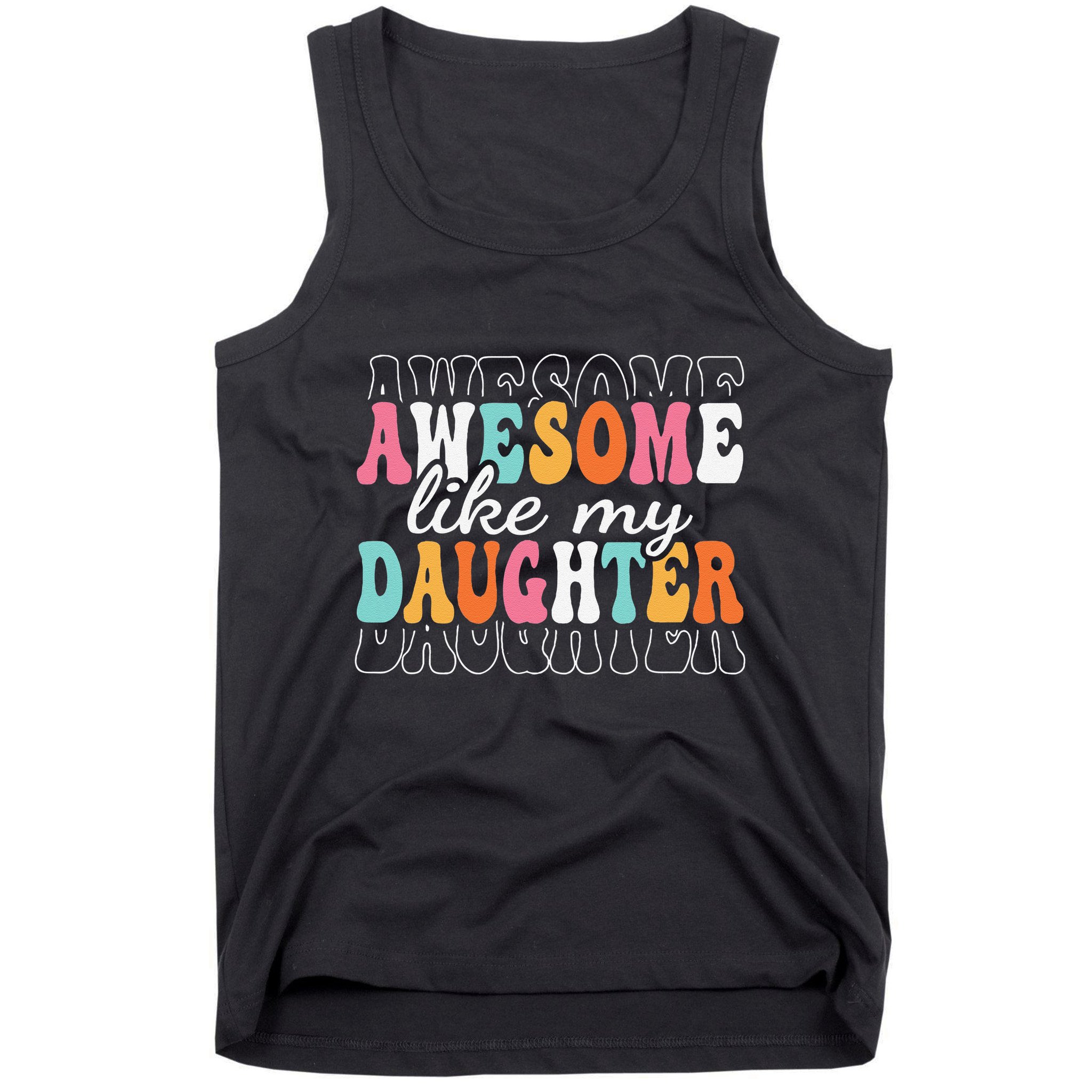 Awesome Like My Daughter Funny Mama Mother Mom Daughter Tank Top