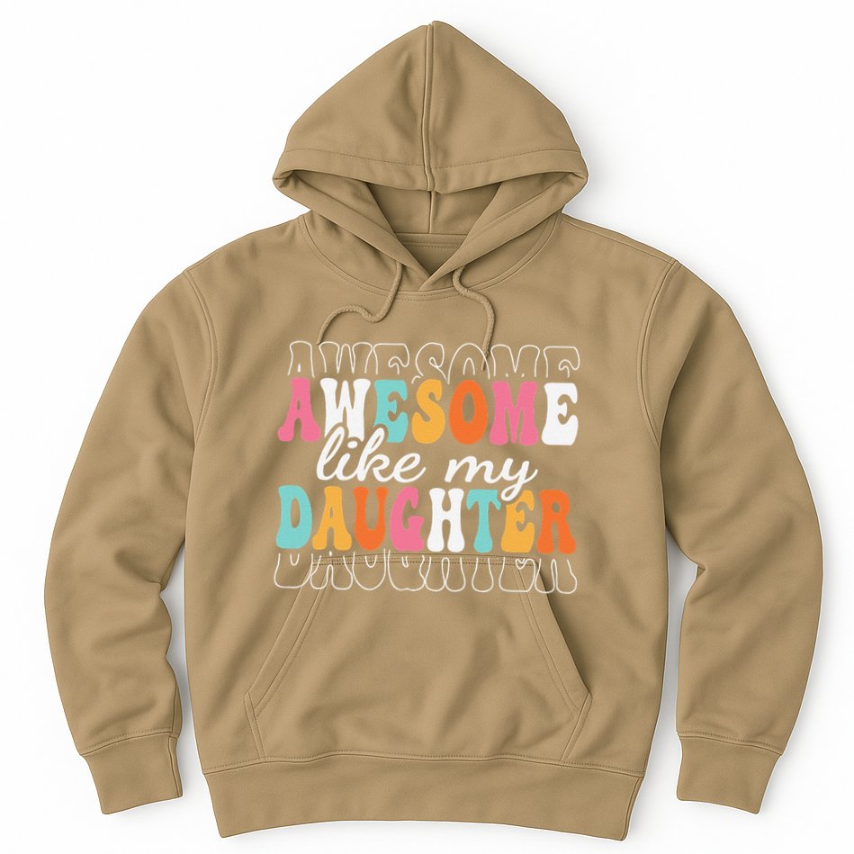 Awesome Like My Daughter Funny Mama Mother Mom Daughter Hoodie
