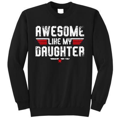 Awesome Like My Daughter Sweatshirt