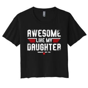 Awesome Like My Daughter Women's Crop Top Tee