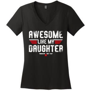 Awesome Like My Daughter Women's V-Neck T-Shirt