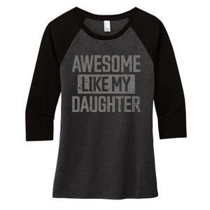 Awesome Like My Daughter Girl Funny FatherS Day Women's Tri-Blend 3/4-Sleeve Raglan Shirt