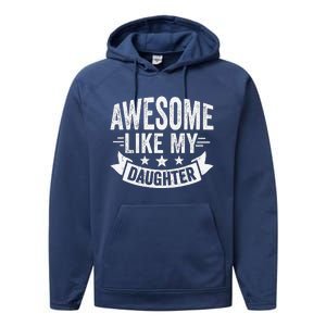 Awesome Like My Daughter Man Dad Funny Fathers Day Performance Fleece Hoodie