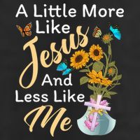 A Little More Like Jesus A Little Less Like Me Cool Comfort Performance Bucket Hat