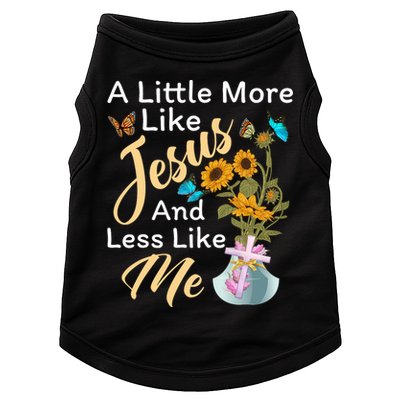 A Little More Like Jesus A Little Less Like Me Doggie Tank