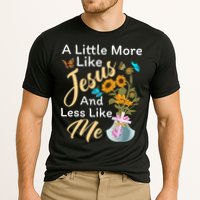 A Little More Like Jesus A Little Less Like Me Performance Shirt