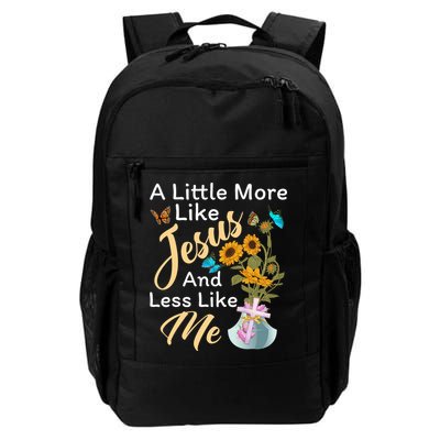 A Little More Like Jesus A Little Less Like Me Backpack