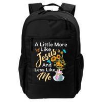 A Little More Like Jesus A Little Less Like Me Backpack