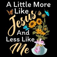 A Little More Like Jesus A Little Less Like Me Backpack