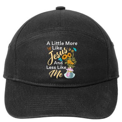 A Little More Like Jesus A Little Less Like Me 7-Panel Snapback Hat