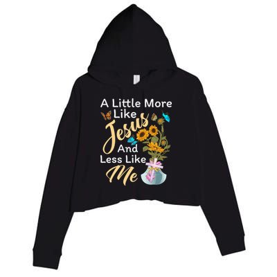 A Little More Like Jesus A Little Less Like Me Crop Fleece Hoodie